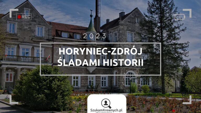 SzukamKrewnych.pl - horyniec zdroj sladami historii