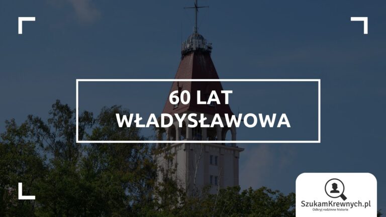 SzukamKrewnych.pl - szk 60 lat wladka 1