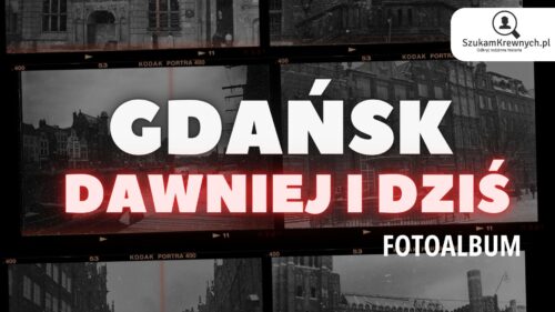 Gdańsk - Dawniej i dziś - Fotoalbum