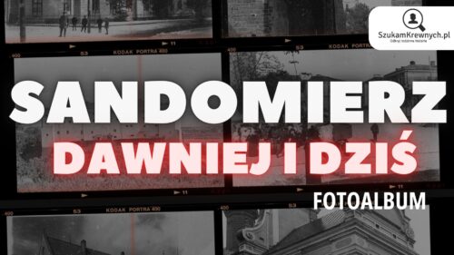Sandomierz – Dawniej i dziś - Fotoalbum