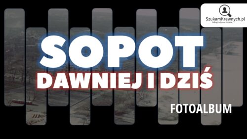 Sopot – Dawniej i dziś - Fotoalbum