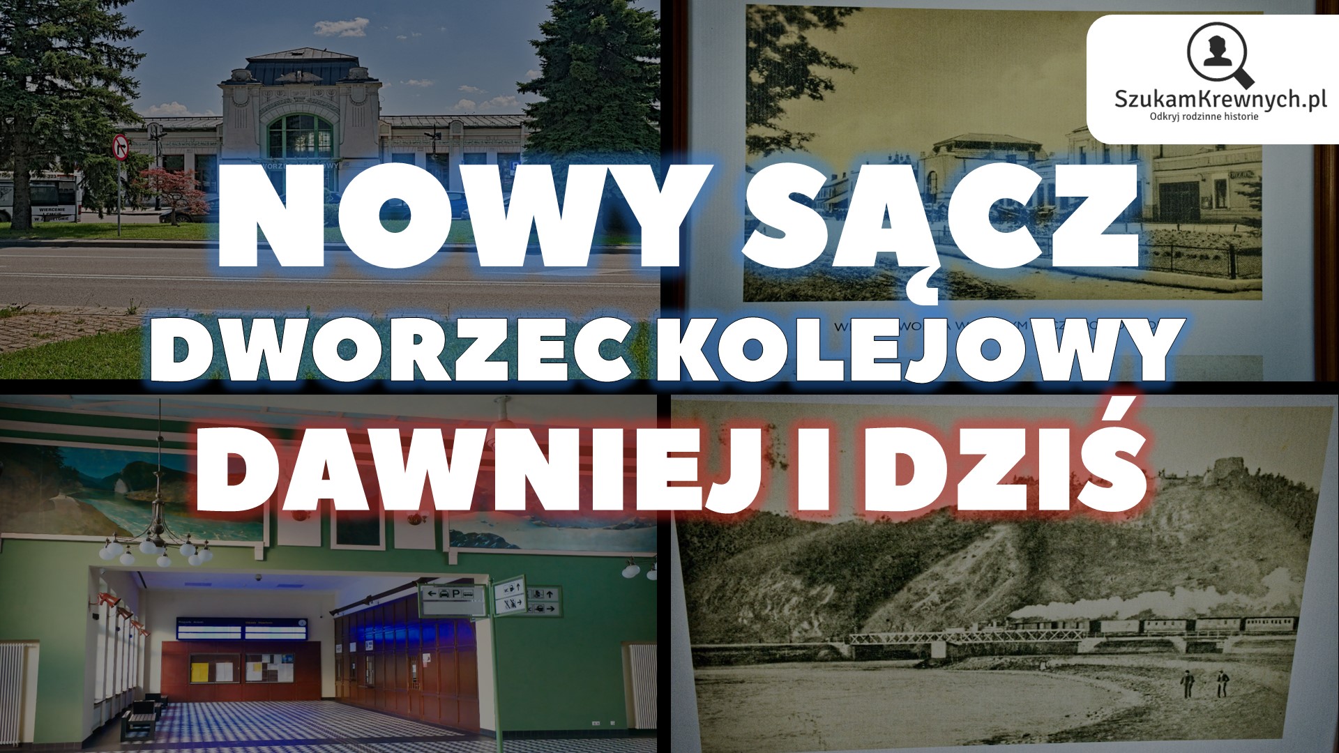Read more about the article Nowy Sącz. Dworzec kolejowy – Dawniej i dziś