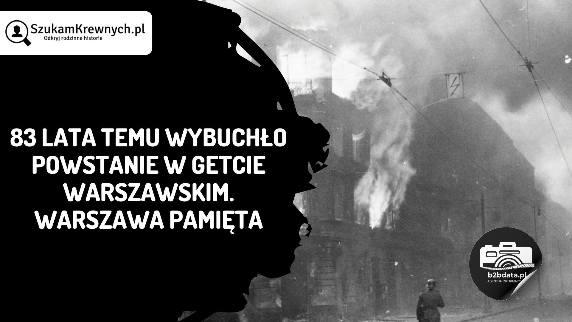83 lata temu wybuchło powstanie w Getcie Warszawskim. Warszawa pamięta